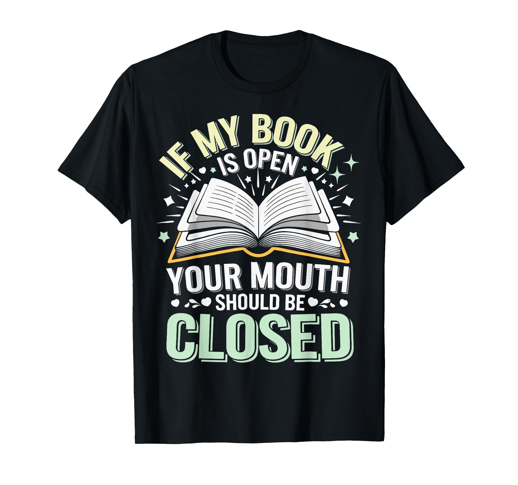If My Book Is Open Your Mouth Should T-Shirt - Aesthetic Graphic Men Women - T-Shirt, Sweatshirt, Hoodie