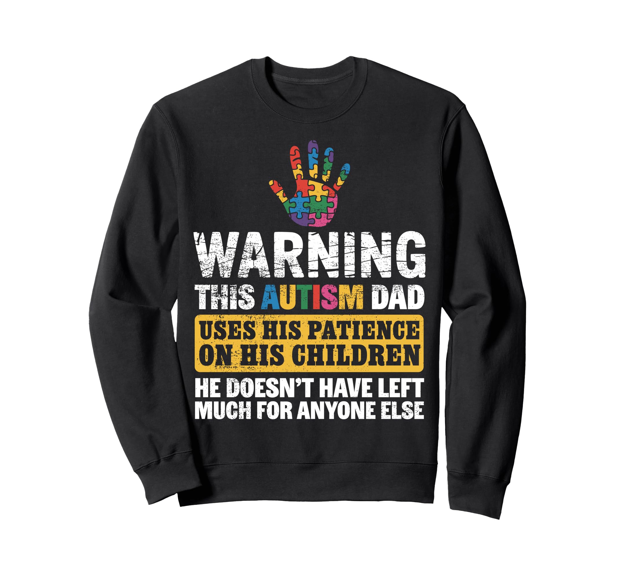 Autism Dad Autistic Children Autism Sweatshirt - Novelty Apparel Men Women - T-Shirt, Sweatshirt, Hoodie