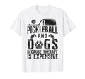Pickleball Pickleball And Dogs T-Shirt - Casual Everyday Wear for Adults - T-Shirt, Sweatshirt, Hoodie