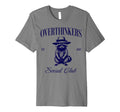 Overthinkers Social Club Overthinking T-Shirt - Graphic Print for Adults - T-Shirt, Sweatshirt, Hoodie