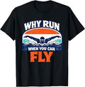 Why Run When You Can Fly Swimmer Swim Team Retro T-Shirt Unisex T-shirt, Sweatshirt, Hoodie, Long Sleeve Tee - T-Shirt, Sweatshirt, Hoodie