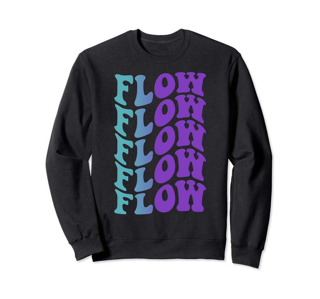 Flow Self Care Sweatshirt - Casual Everyday Wear for Adults - T-Shirt, Sweatshirt, Hoodie