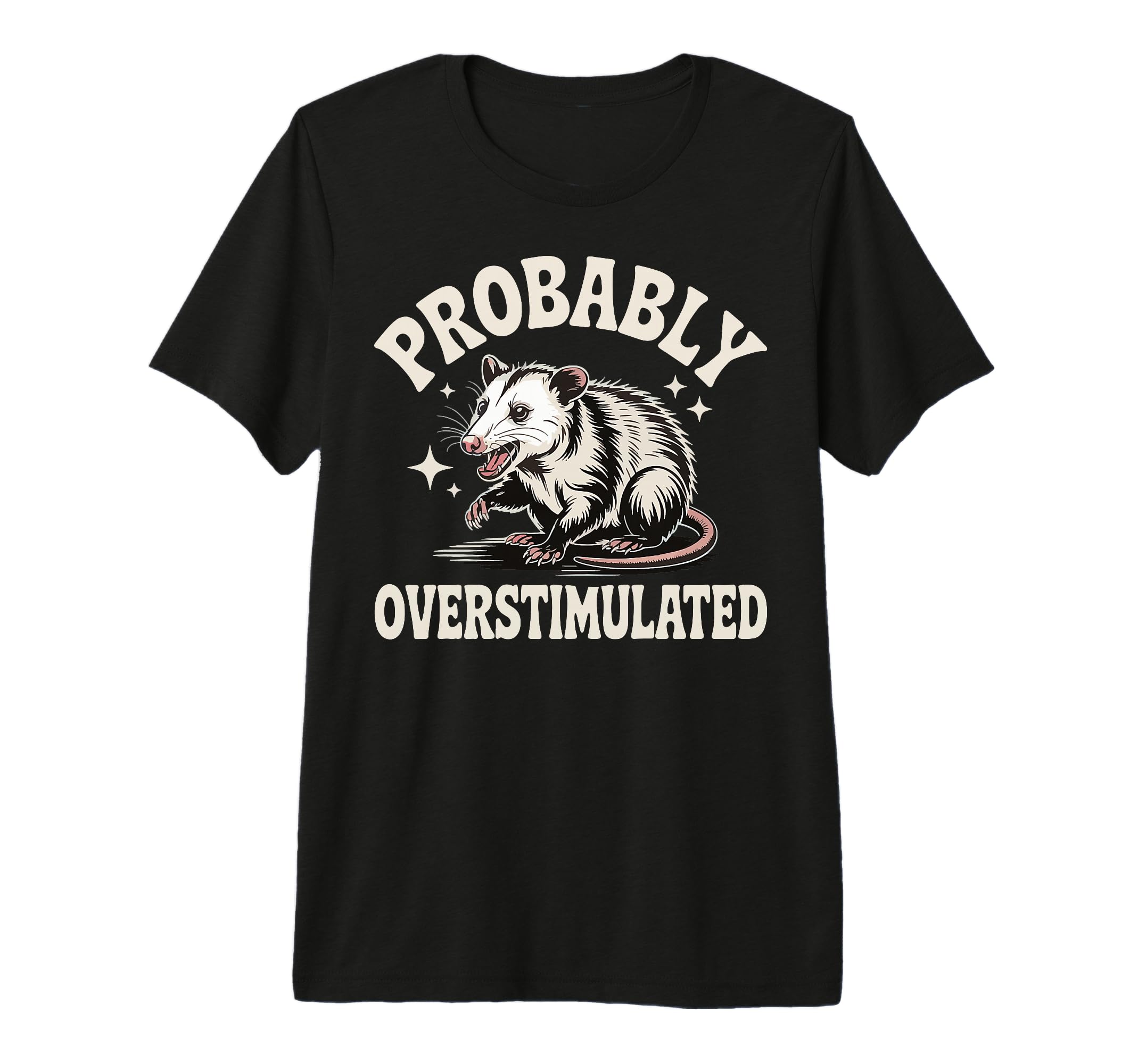 Probably Overstimulated Tri Blend T-Shirt - Casual Everyday Wear Men Women - T-Shirt, Sweatshirt, Hoodie
