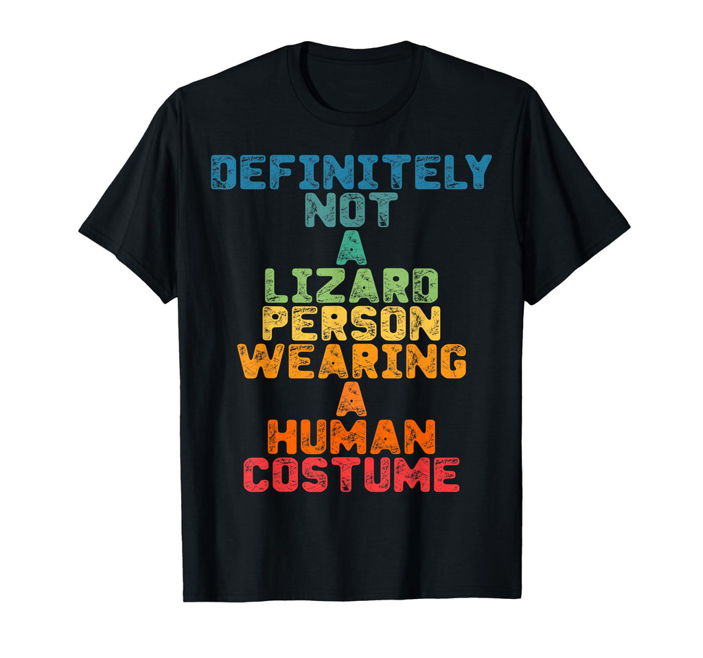 Funny Definitely Not Lizard Person Wearing T-Shirt - Trendy Graphic Unisex - T-Shirt, Sweatshirt, Hoodie