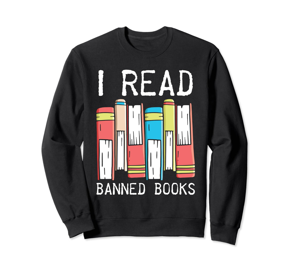 I Read Banned Books Rainbow Readers Sweatshirt - Graphic Print Unisex - T-Shirt, Sweatshirt, Hoodie