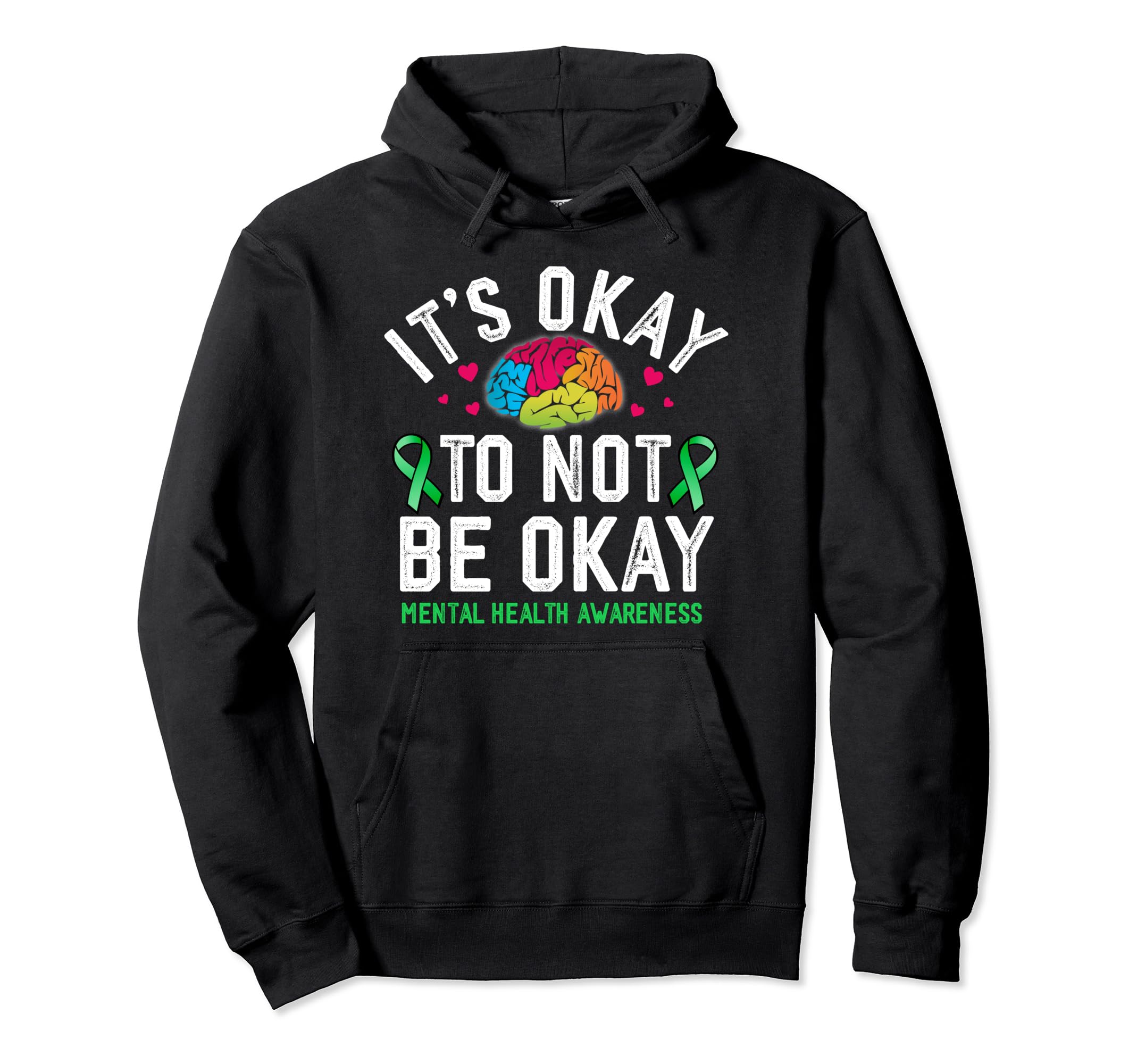 Its Okay To Not Be Okay Mental Health Hoodie - Unique Graphic Unisex - T-Shirt, Sweatshirt, Hoodie