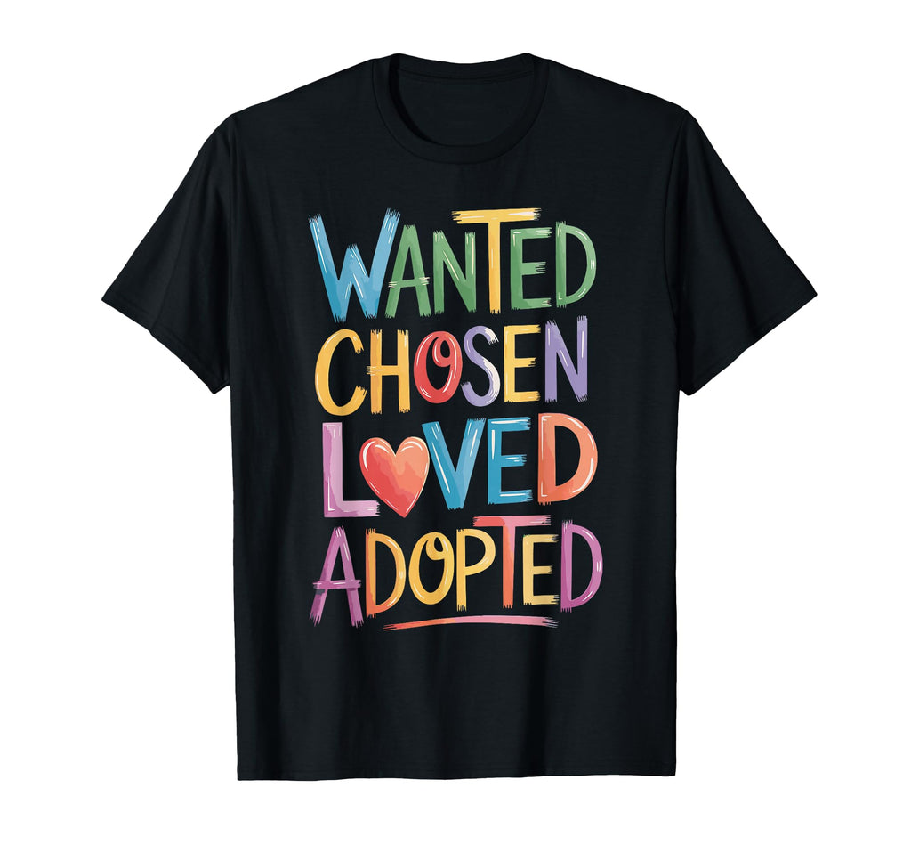 Adoption Adopted Child Adoptee Adoptive Sweatshirt - Unique Graphic Unisex - T-Shirt, Sweatshirt, Hoodie