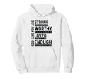 God Says You Are Strong Worthy Loved Hoodie - Fun Novelty Design Men Women - T-Shirt, Sweatshirt, Hoodie