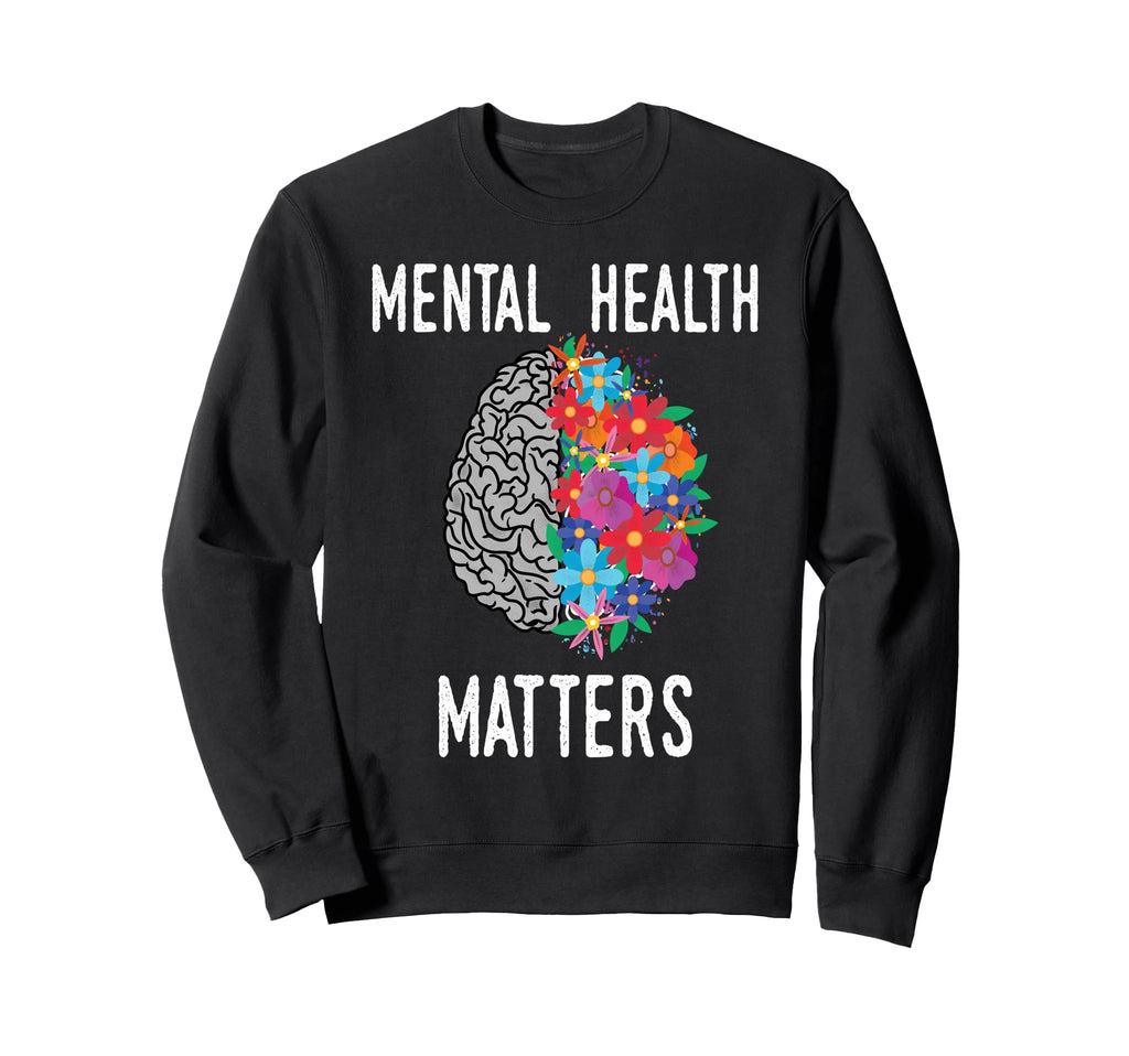 Mental Health Matters End Stigma Sweatshirt - Graphic Print Men Women - T-Shirt, Sweatshirt, Hoodie