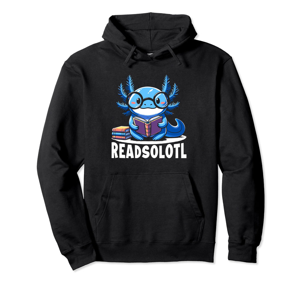 Readsolotl Axolotl Book Reading Books Hoodie - Unique Graphic for Adults - T-Shirt, Sweatshirt, Hoodie
