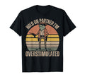 Hold Partner Im Overstimulated Cowboy T-Shirt - Novelty Apparel for Adults - T-Shirt, Sweatshirt, Hoodie