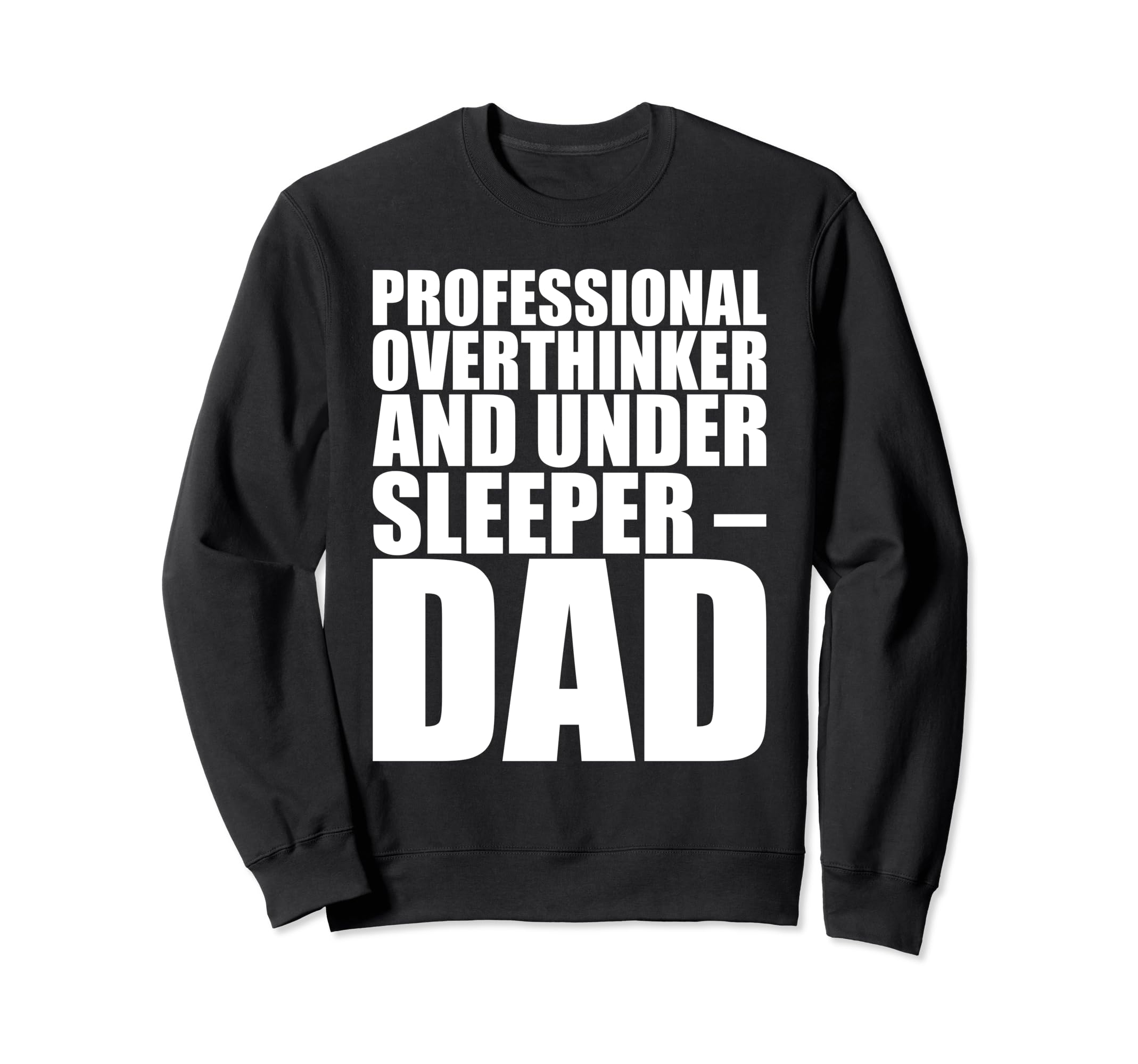 Professional Overthinker Under Sweatshirt - Unique Graphic Men Women - T-Shirt, Sweatshirt, Hoodie