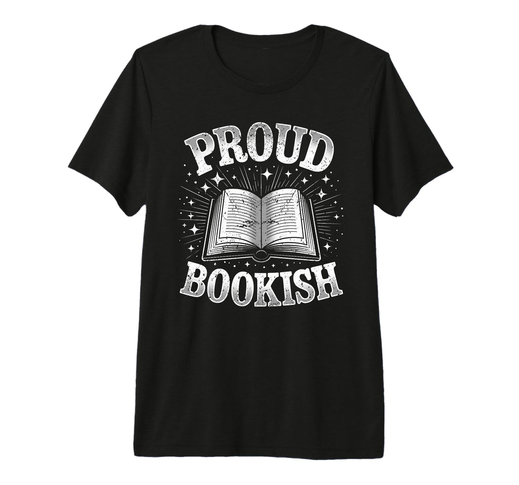 Proud Bookish Open Book Reading T-Shirt - Custom Art Print for Adults - T-Shirt, Sweatshirt, Hoodie