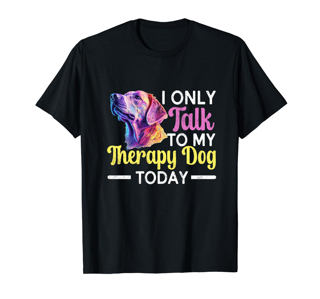 Therapist Puppy I Only Talk To Dog Today T-Shirt - Minimalist Print Unisex - T-Shirt, Sweatshirt, Hoodie