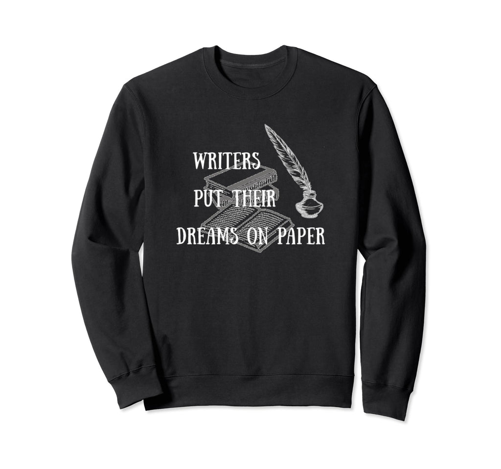 Writers Dreams Literary Novel Sweatshirt - Custom Art Print Men Women - T-Shirt, Sweatshirt, Hoodie