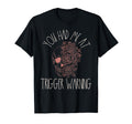 You Had Me Trigger Warning Spicy Book T-Shirt - Unique Graphic Men Women - T-Shirt, Sweatshirt, Hoodie