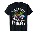 Read Books Drink Tea Fight Evil Book Lover T-Shirt - Graphic Print Unisex - T-Shirt, Sweatshirt, Hoodie