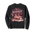 V Day Book Lovers All Booked Sweatshirt - Aesthetic Graphic Men Women - T-Shirt, Sweatshirt, Hoodie