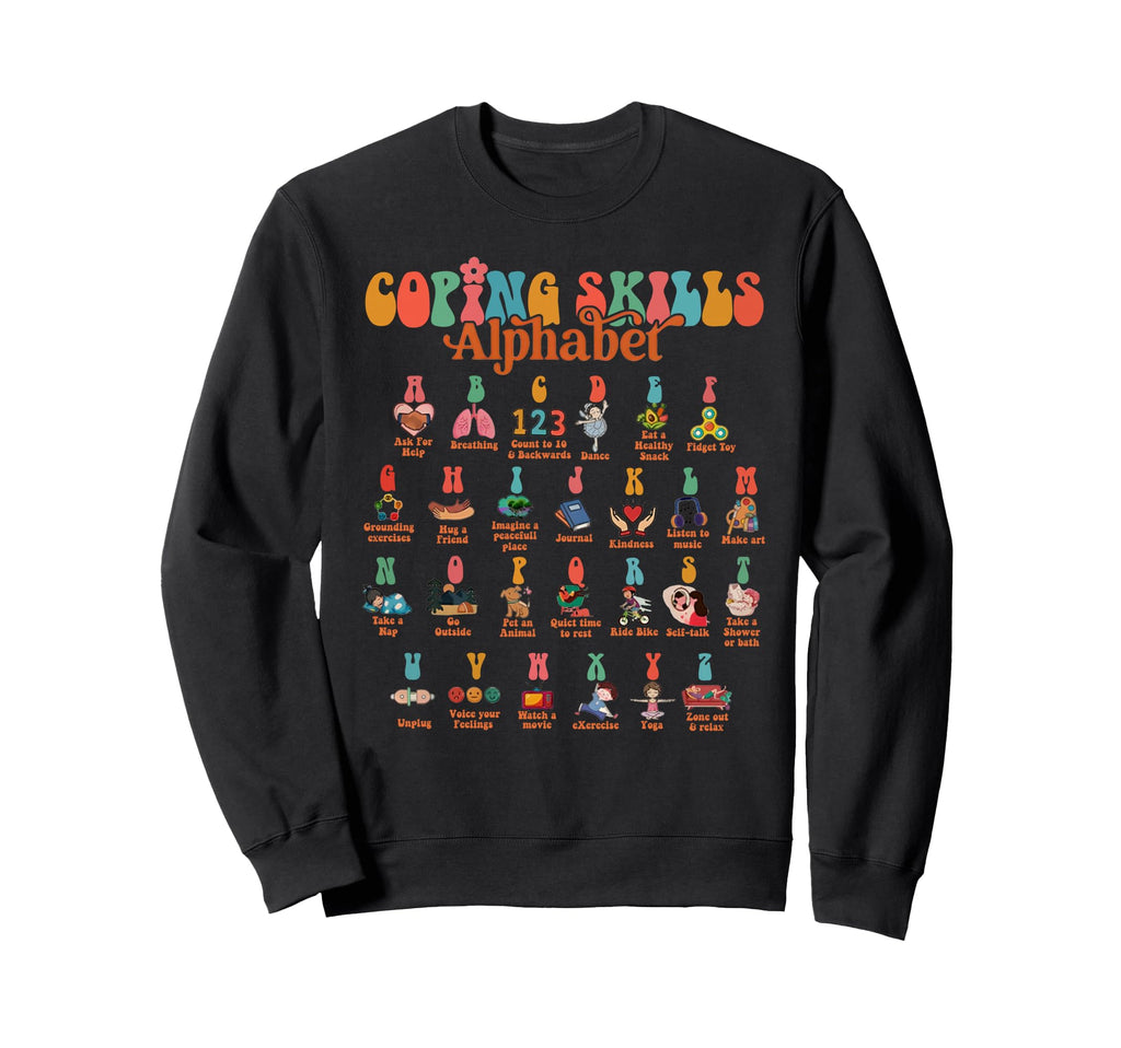 Coping Skills Alphabet Mental Health Sweatshirt - Custom Art Print Unisex - T-Shirt, Sweatshirt, Hoodie