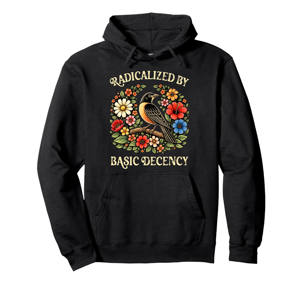 Radicalized Basic Decency Aesthetic Hoodie - Minimalist Print for Adults - T-Shirt, Sweatshirt, Hoodie