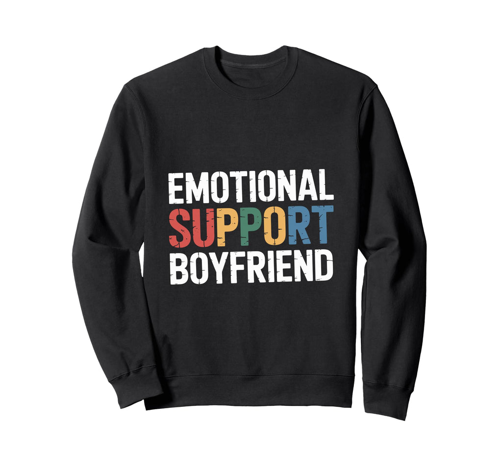 Emotional Support Boyfriend Do Not Pet Hoodie - Graphic Print Men Women - T-Shirt, Sweatshirt, Hoodie
