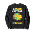 Broken Crayons Still Color Mental Sweatshirt - Streetwear Style Unisex - T-Shirt, Sweatshirt, Hoodie