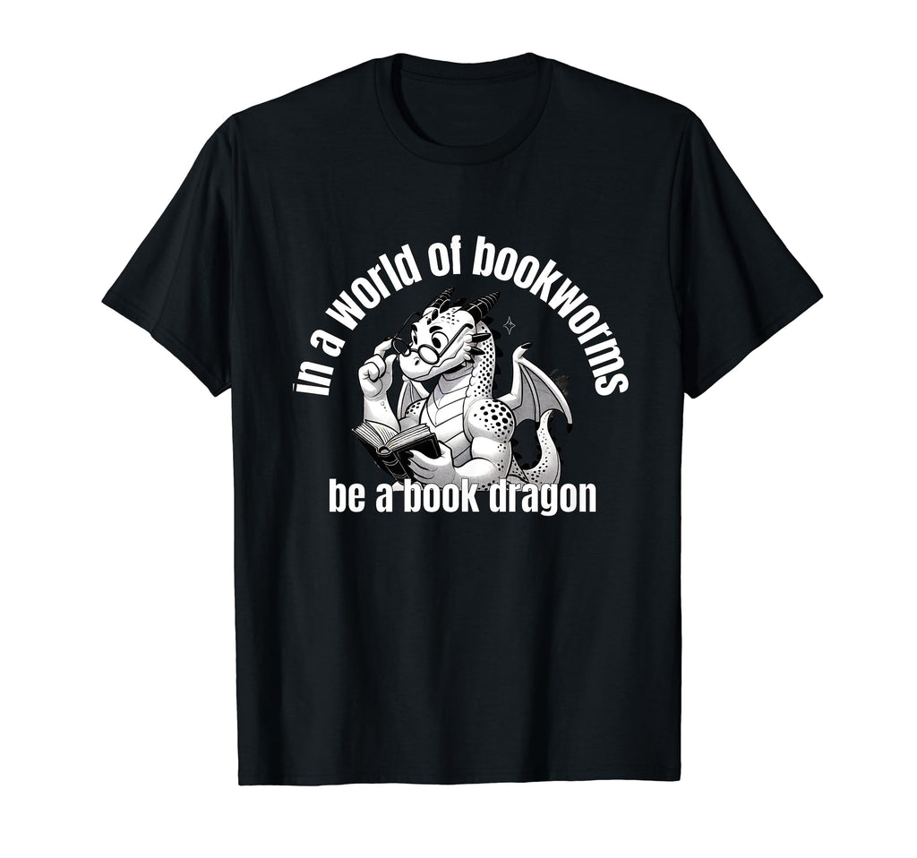 Dragon World Bookworms Be Book Dragon T-Shirt - Aesthetic Graphic Unisex - T-Shirt, Sweatshirt, Hoodie