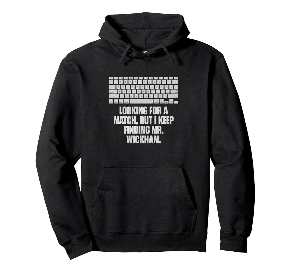 Looking Match But I Keep Finding Mr Hoodie - Aesthetic Graphic Men Women - T-Shirt, Sweatshirt, Hoodie