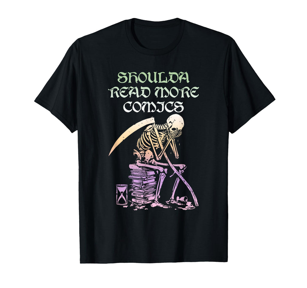 Shoulda Read More Comics Funny T-Shirt - Streetwear Style Men Women - T-Shirt, Sweatshirt, Hoodie