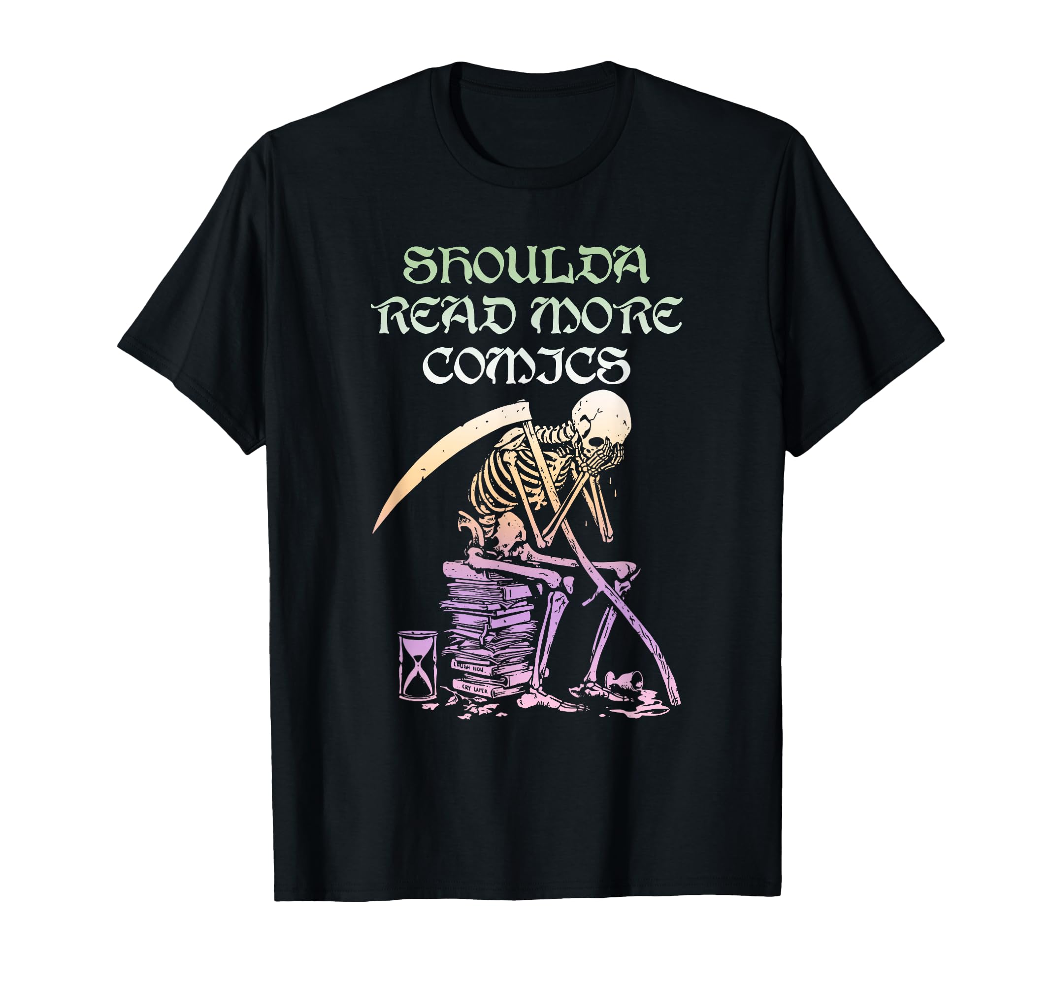 Shoulda Read More Comics Funny T-Shirt - Streetwear Style Men Women - T-Shirt, Sweatshirt, Hoodie