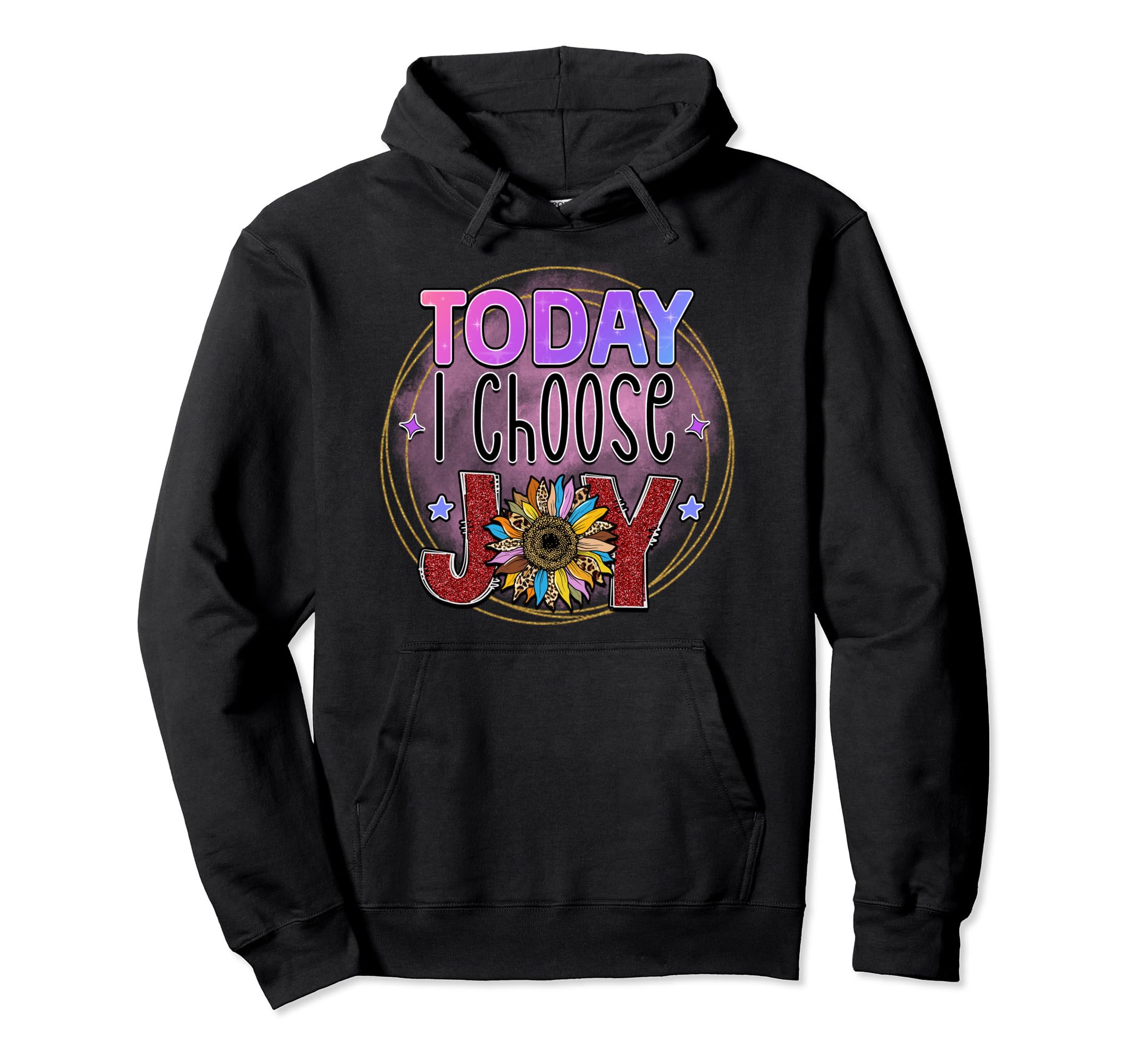 Today I Choose Joy Is Positive Is Hoodie - Aesthetic Graphic for Adults - T-Shirt, Sweatshirt, Hoodie