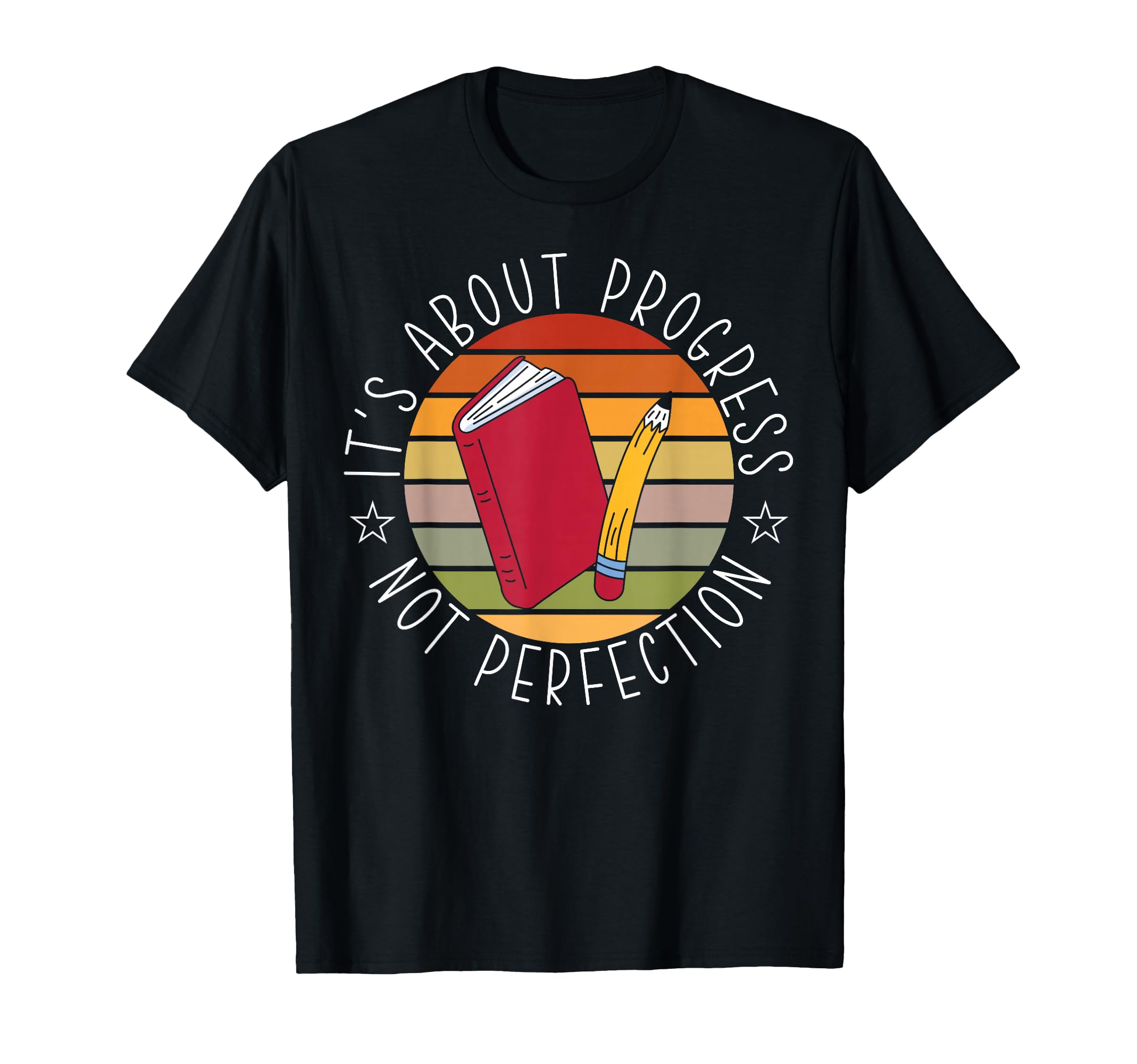 Progress Not Perfection Testing Day T-Shirt - Novelty Apparel Unisex - T-Shirt, Sweatshirt, Hoodie