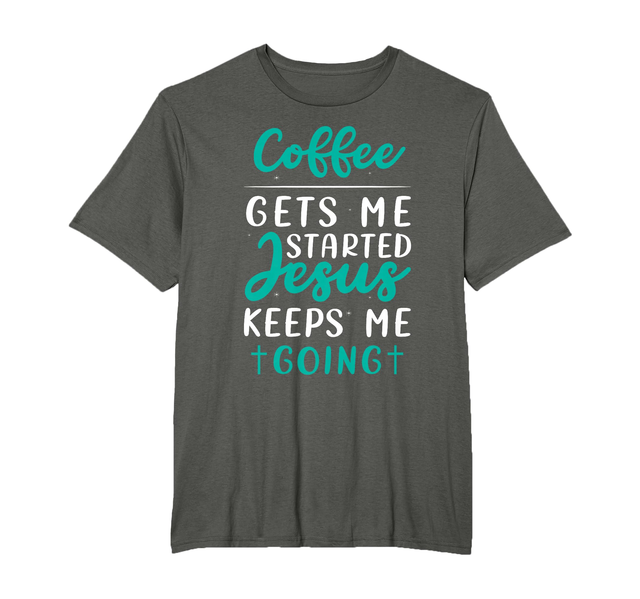 Coffee Started Jesus Keeps Me Going T-Shirt - Aesthetic Graphic Unisex - T-Shirt, Sweatshirt, Hoodie