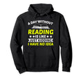 Funny Book Lover Bookworm Nerd Teacher Hoodie - Graphic Print Men Women - T-Shirt, Sweatshirt, Hoodie
