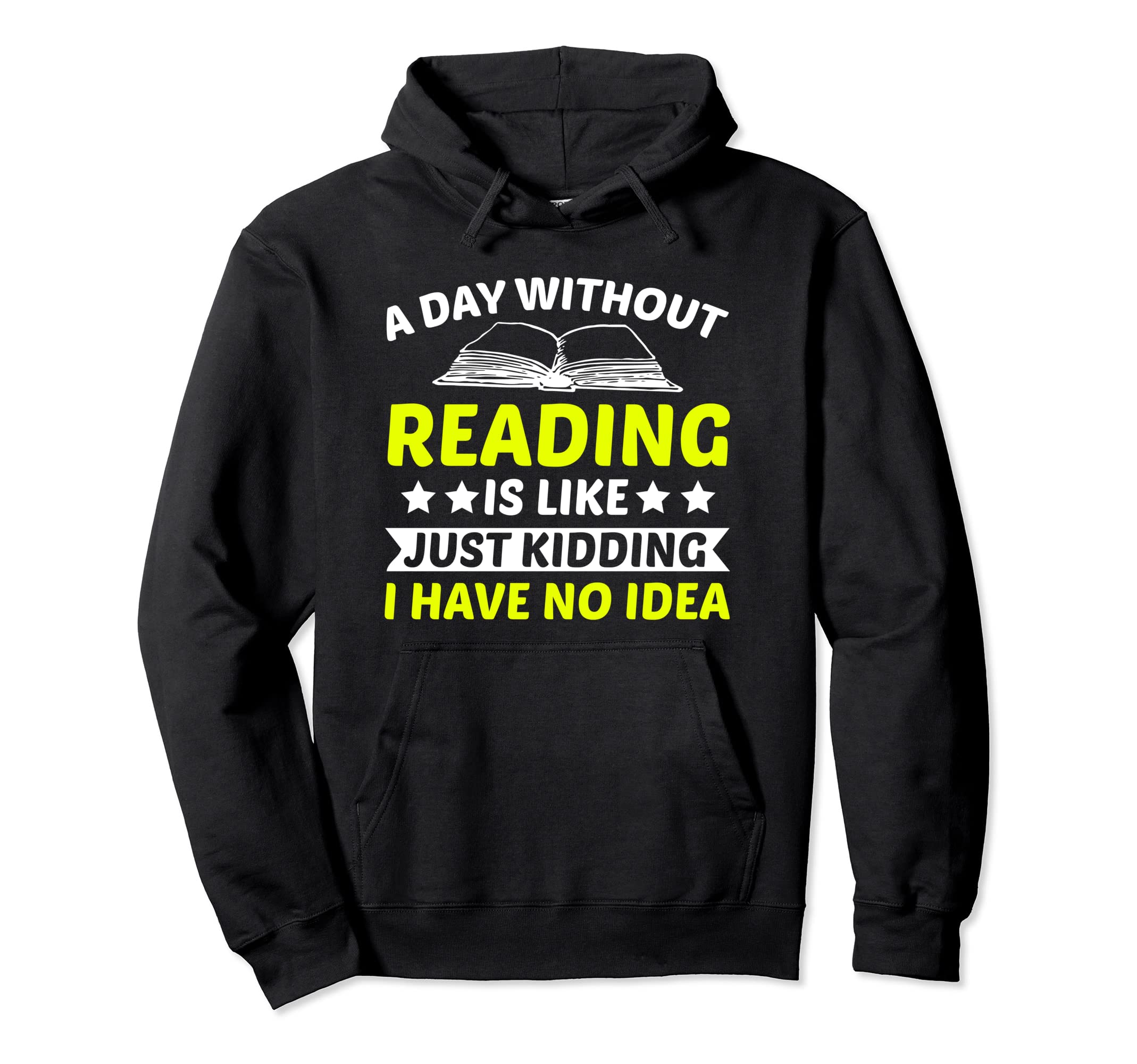 Funny Book Lover Bookworm Nerd Teacher Hoodie - Graphic Print Men Women - T-Shirt, Sweatshirt, Hoodie
