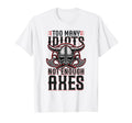 Viking Too Many Idiots Not Enough T-Shirt - Custom Art Print Men Women - T-Shirt, Sweatshirt, Hoodie