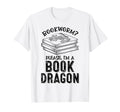 Dragon Literary Readers Book Themed Lovers T-Shirt - Trendy Graphic Unisex - T-Shirt, Sweatshirt, Hoodie