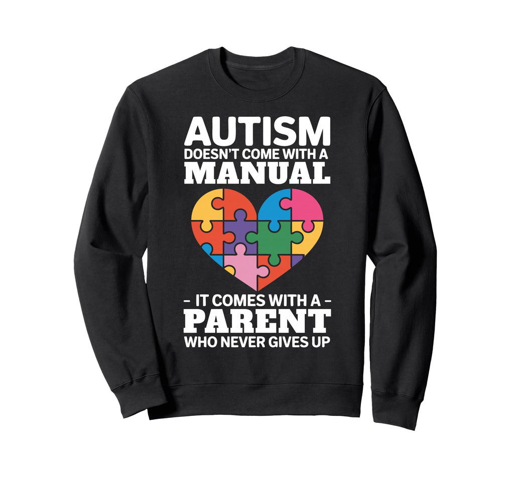 Autism Mom Dad Autistic Child Sweatshirt - Aesthetic Graphic for Adults - T-Shirt, Sweatshirt, Hoodie
