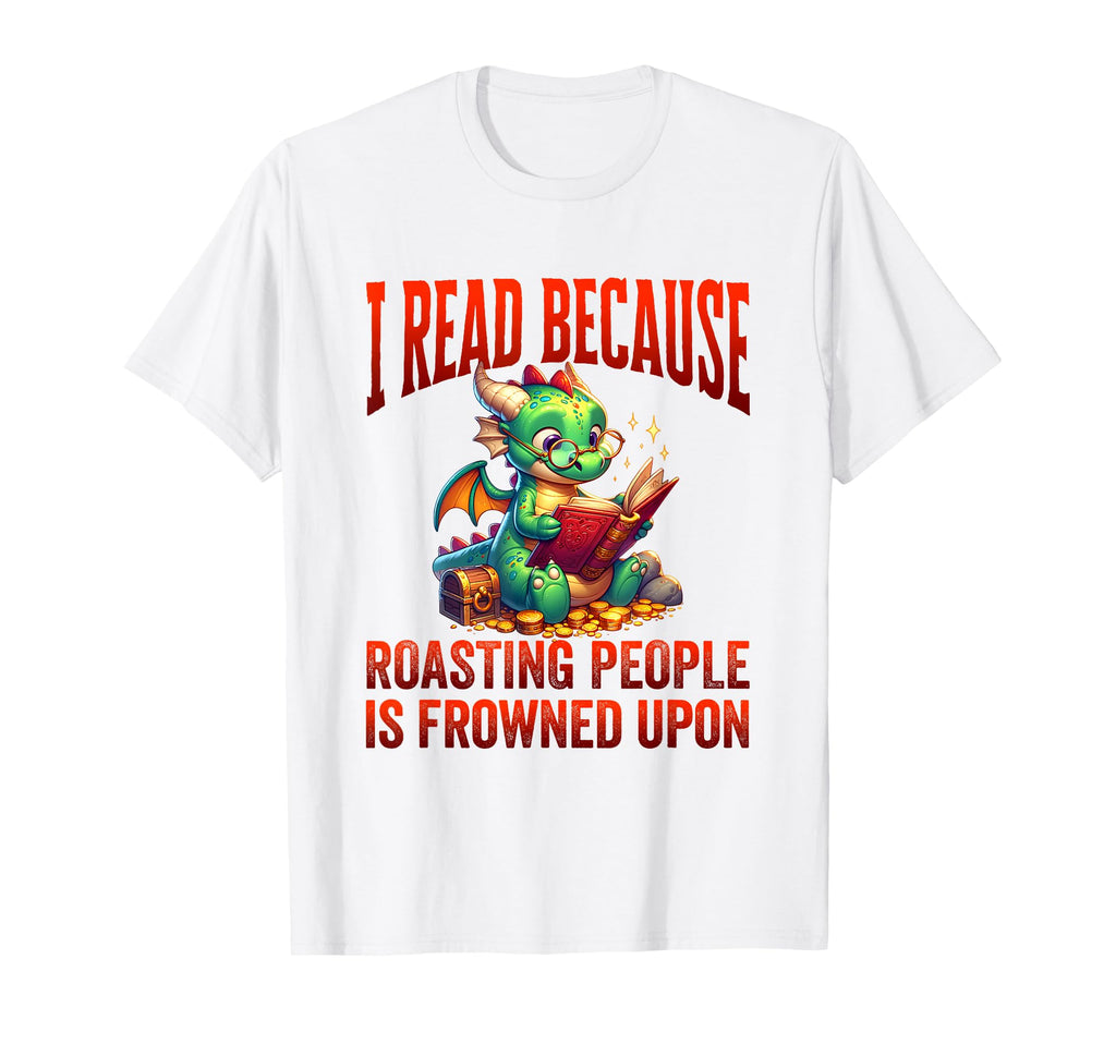 Dragon Reading Book Funny Roasting T-Shirt - Aesthetic Graphic Men Women - T-Shirt, Sweatshirt, Hoodie