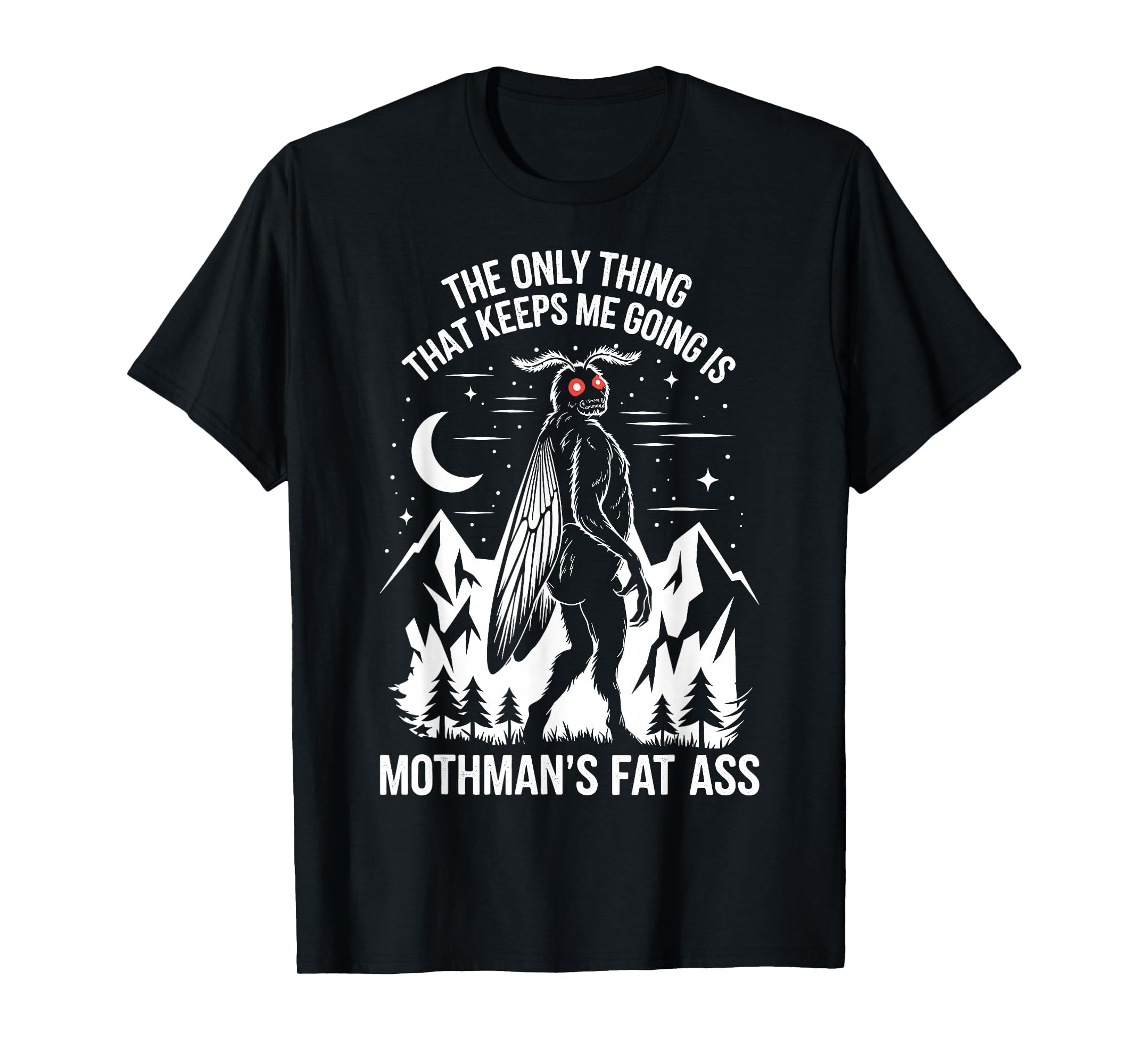 Only Thing That Keeps Me Going Is T-Shirt - Casual Everyday Wear Men Women - T-Shirt, Sweatshirt, Hoodie