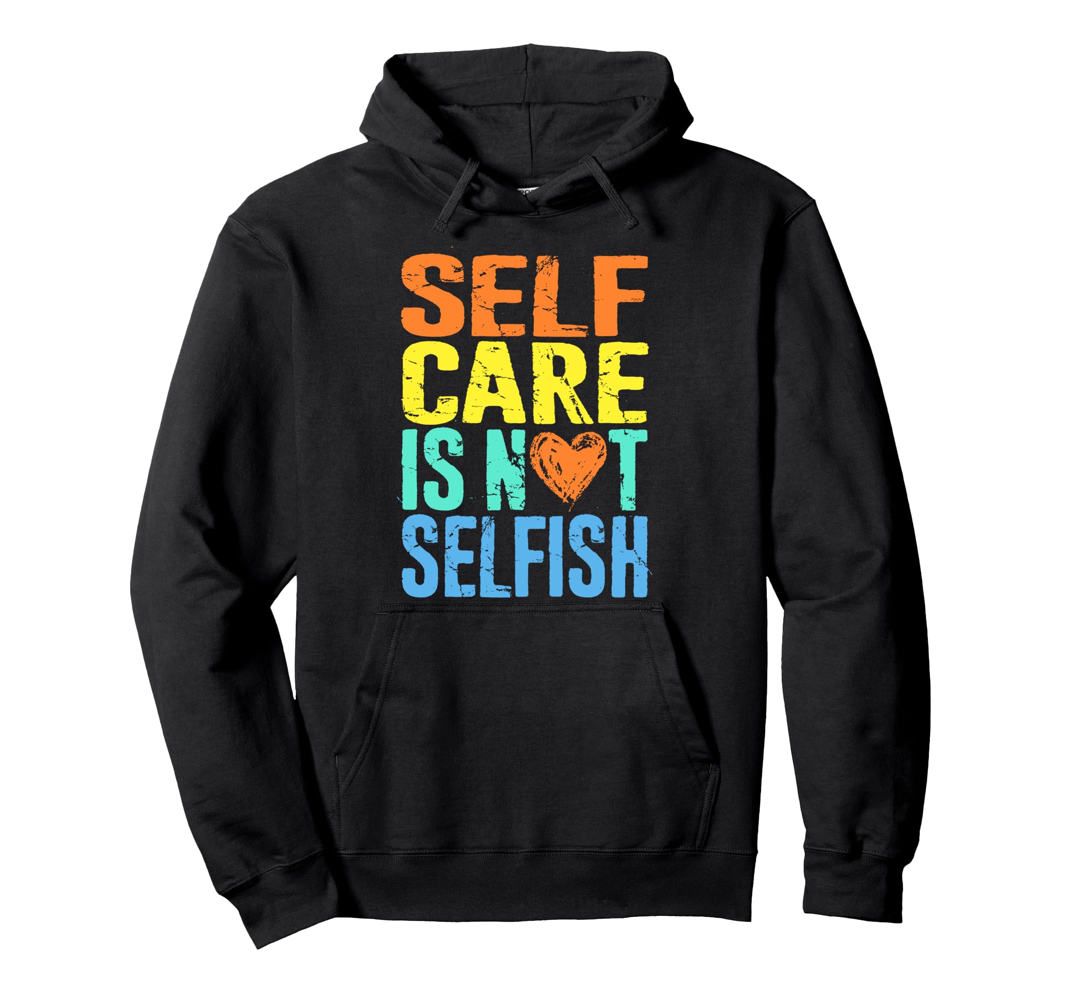Self Care Is Not Selfish Mental Health Hoodie - Minimalist Print Men Women - T-Shirt, Sweatshirt, Hoodie