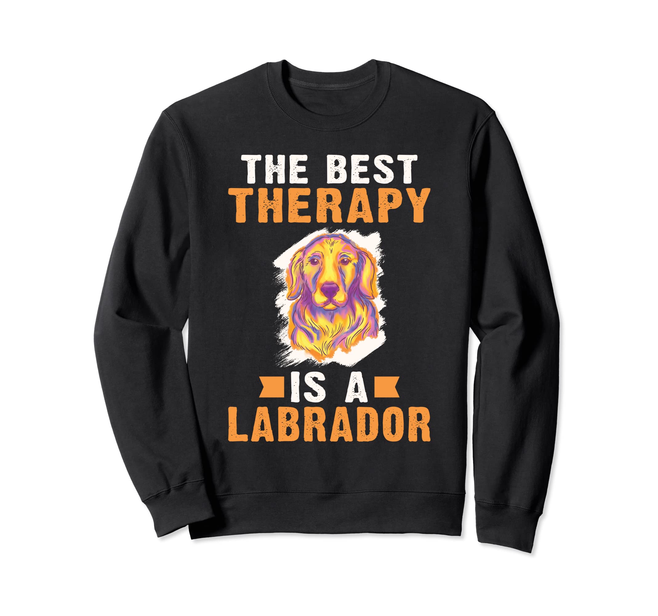 Lab Retriever Best Therapy Is Sweatshirt - Minimalist Print Men Women - T-Shirt, Sweatshirt, Hoodie