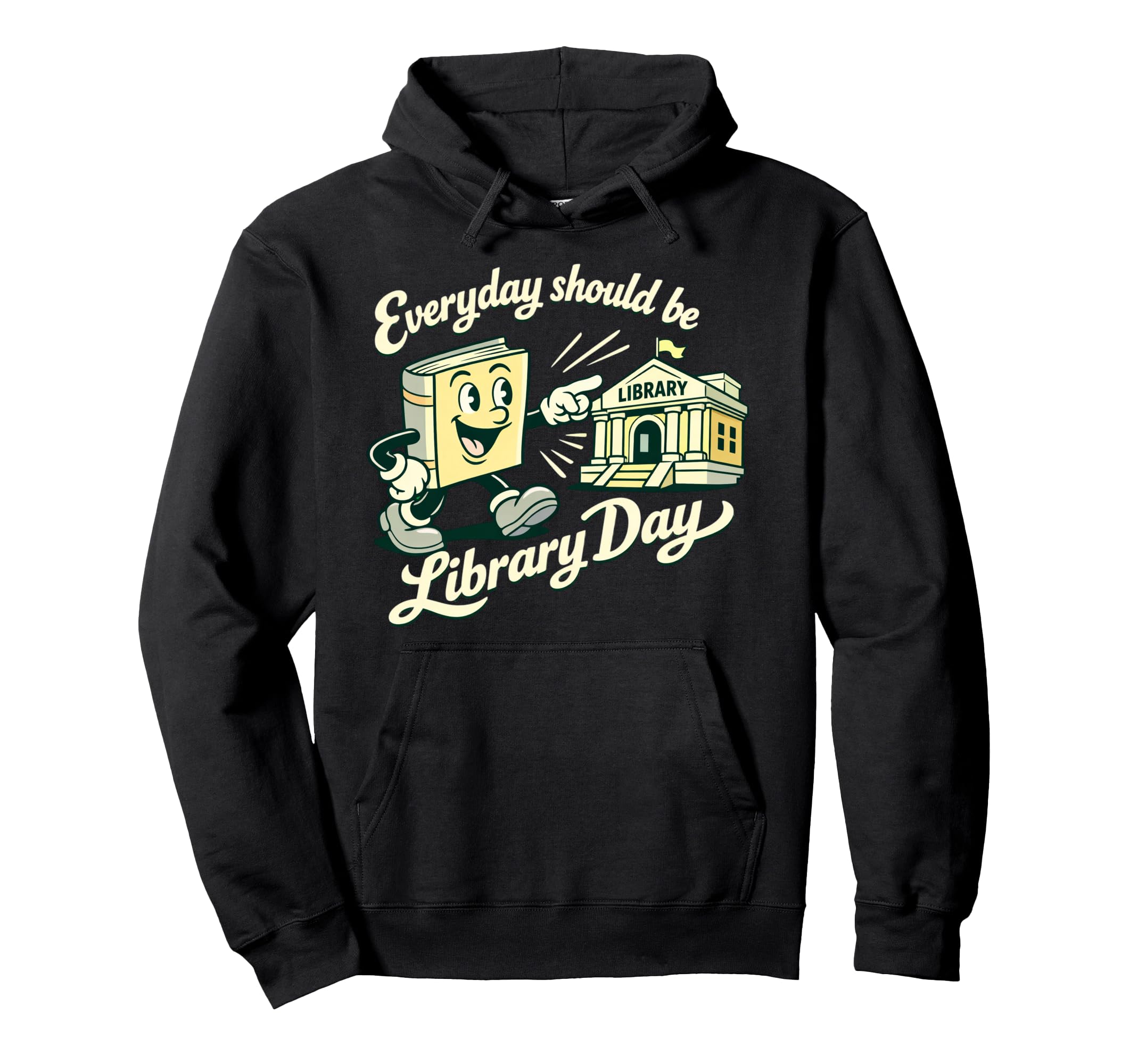 Every Day Should Be Library Day Book Hoodie - Custom Art Print Men Women - T-Shirt, Sweatshirt, Hoodie
