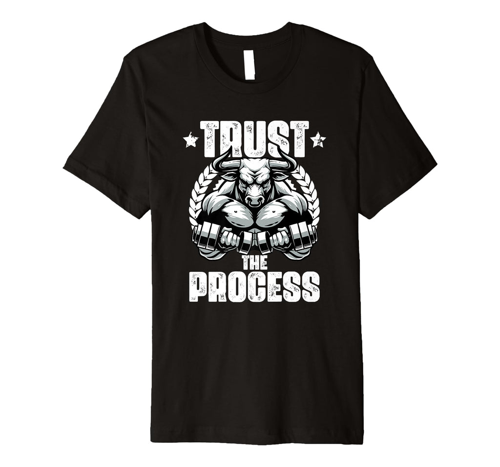 Trust Process Weightlift Workouts Gym T-Shirt - Novelty Apparel Men Women - T-Shirt, Sweatshirt, Hoodie