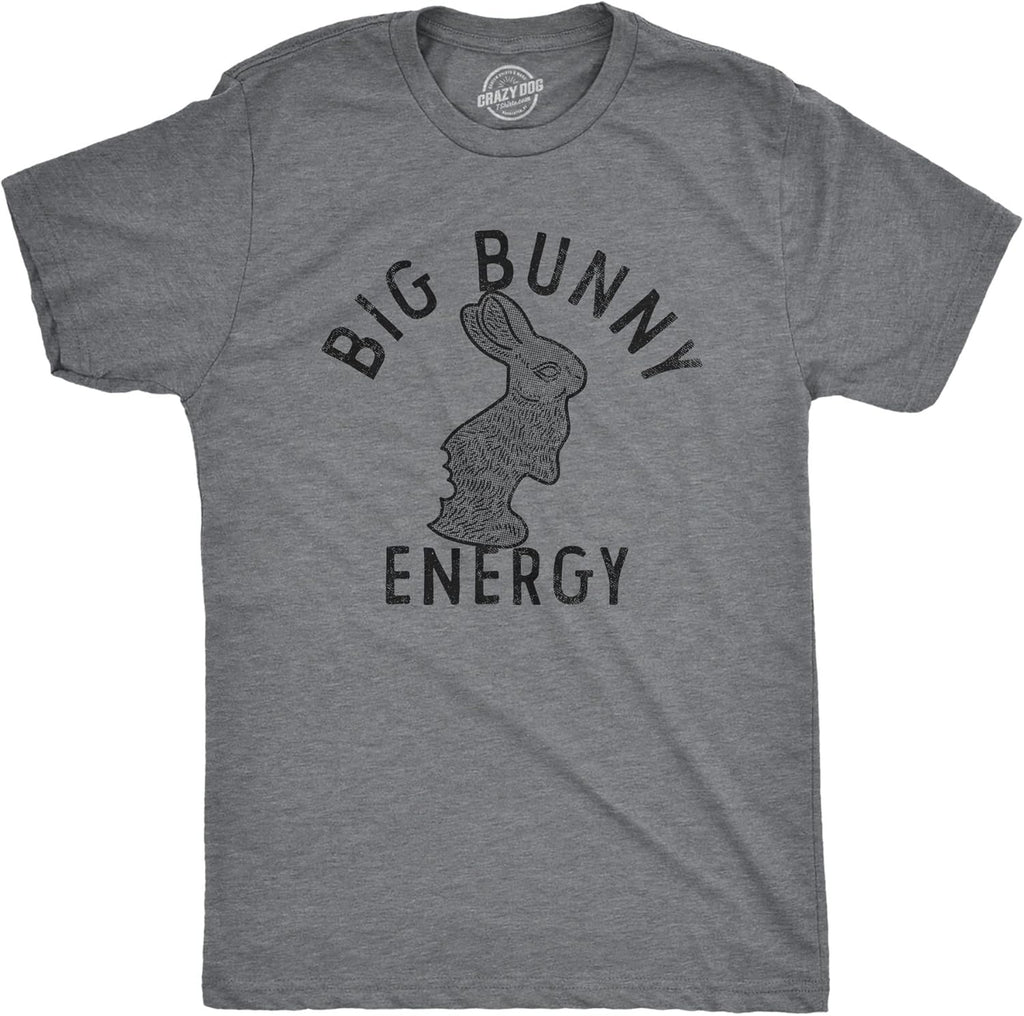 Mens Big Bunny Energy T Shirt Funny Easter Sunday Chocolate Rabbit Vibes Tee for Guys Unisex T-shirt, Sweatshirt, Hoodie, Long Sleeve Tee - T-Shirt, Sweatshirt, Hoodie