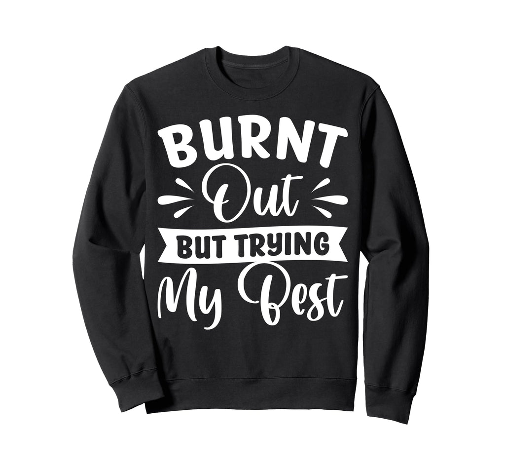 Burnout Self Care Motivational Positivity Hoodie - Minimalist Print Unisex - T-Shirt, Sweatshirt, Hoodie