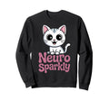 Neuro Sparkly Funny Neurodiverse Sweatshirt - Aesthetic Graphic for Adults - T-Shirt, Sweatshirt, Hoodie
