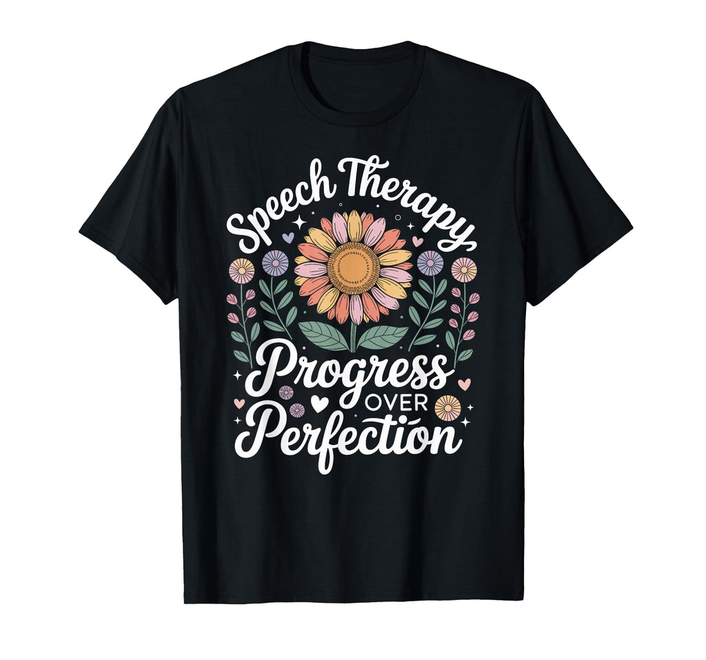 Speech Therapy Progress Over T-Shirt - Streetwear Style for Adults - T-Shirt, Sweatshirt, Hoodie