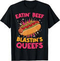 Eatin' Beef Blastin' Queefs Funny Embarrassing T-Shirt Unisex T-shirt, Sweatshirt, Hoodie, Long Sleeve Tee - T-Shirt, Sweatshirt, Hoodie