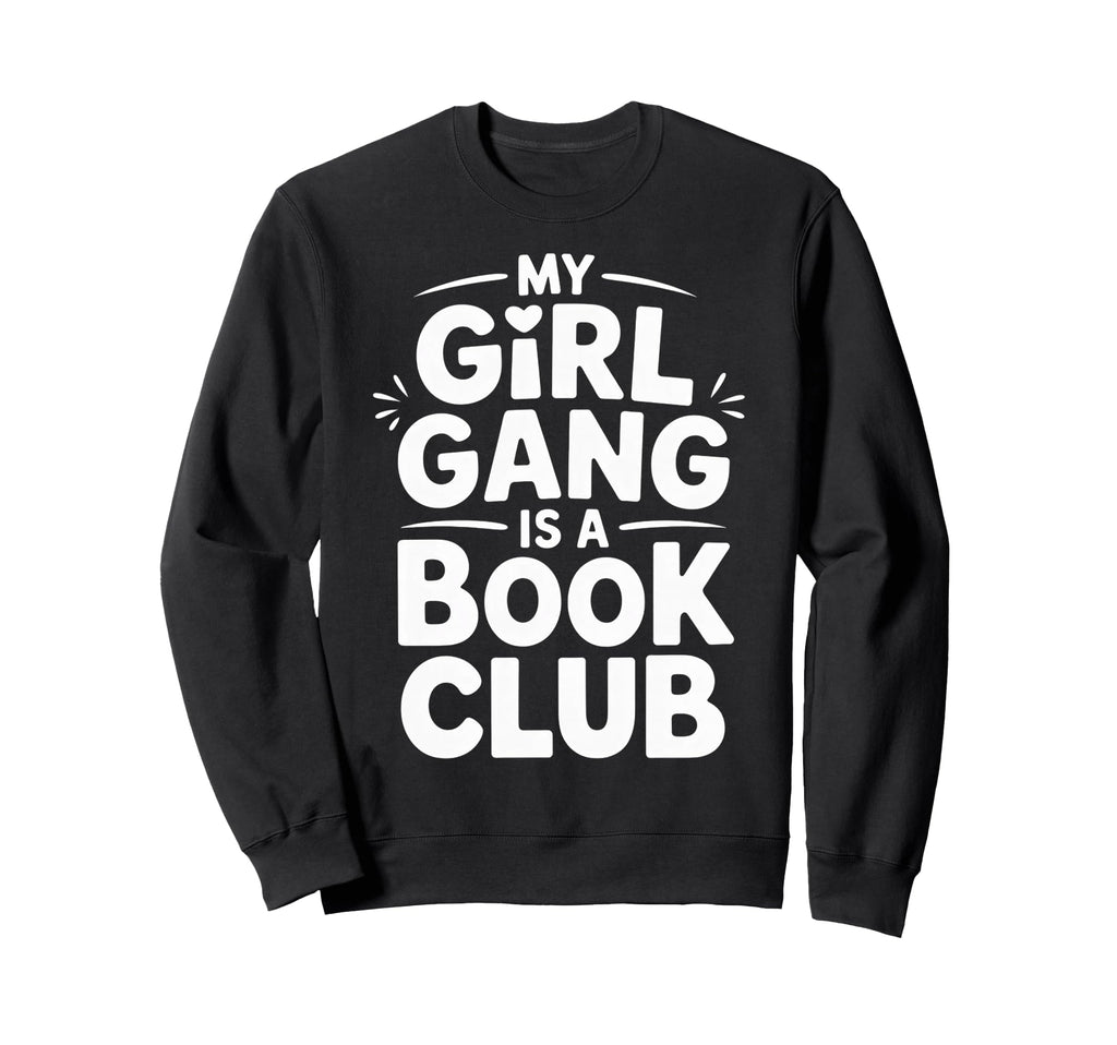 My Gang Is Book Club Reader Squad Sweatshirt - Minimalist Print Men Women - T-Shirt, Sweatshirt, Hoodie